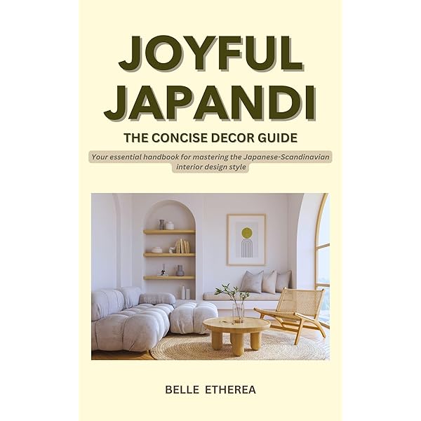Japandi Design for Beginners: The Subtle Art of Japanese