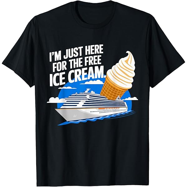 Amazon.com: I'm Just Here for The Free Ice Cream Funny Cruise 2026