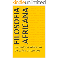 Filosofia Africana: Pensadores Africanos de todos os tempos (Portuguese Edition) book cover