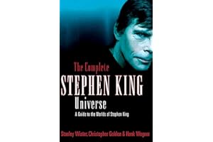 The Complete Stephen King Universe: A Guide to the Worlds of Stephen King
