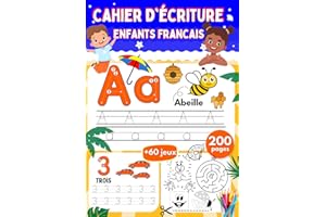 Cahier Ecriture Enfants Francais: 200 pages d'activités pour la maternelle et le CP, trace les lettres et les chiffres, compt