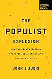 The Populist Explosion: How the Great Recession Transformed American and European Politics