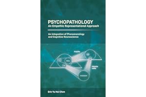 Psychopathology: An Empathic Representational Approach; An Integration of Phenomenology and Cognitive Neuroscience