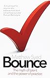 Bounce: The Myth of Talent and the Power of Practice