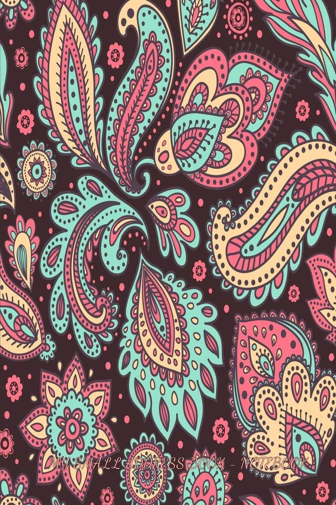 My Small Address Book - Notebook: Address Book Small - Floral Design A5 (6 x 9 Inches) Organizer Alphabetical Addresses, Phone Numbers, Emails, Journal - Notebook: Volume 13