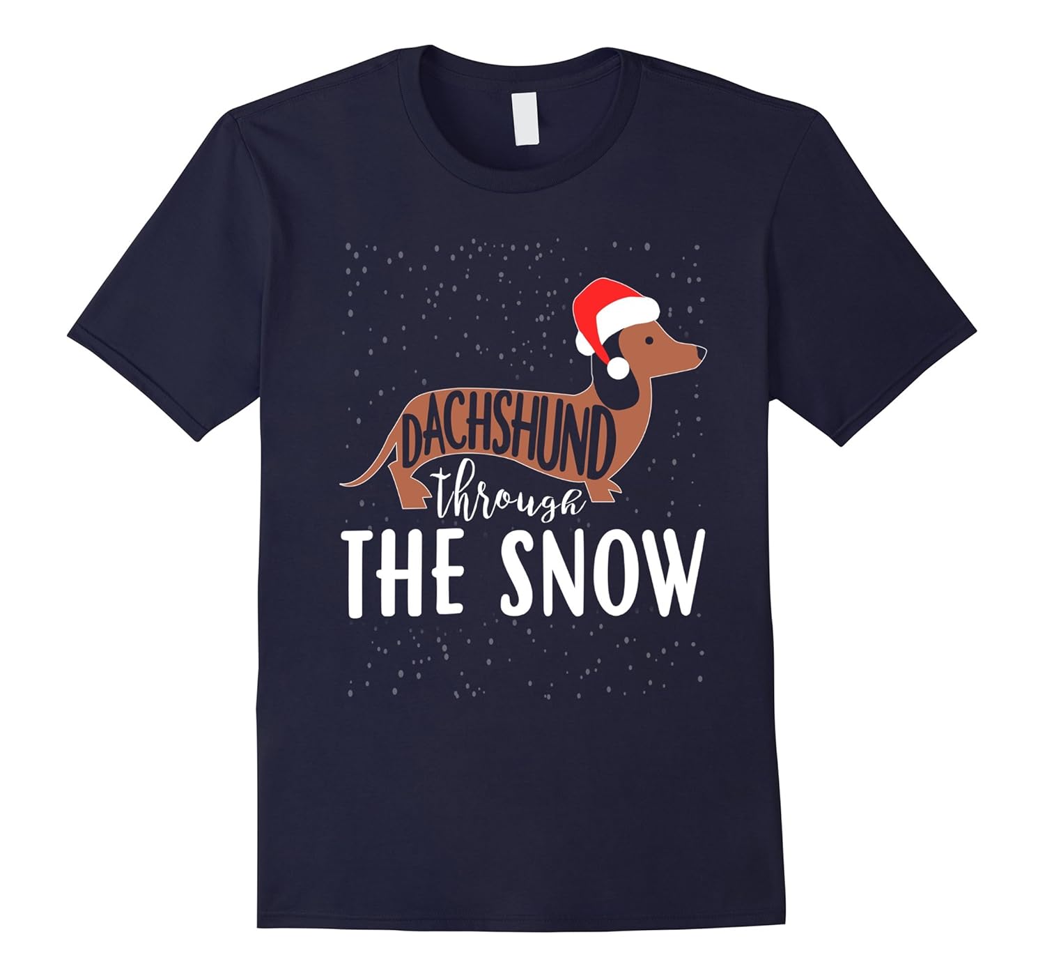 Dachshund Through The Snow Shirt - Christmas Dog T-shirt-ANZ