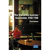 The War of Austrian Succession 1740-1748 (Modern Wars In Perspective)