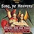 Sing, Ye Heavens: Hymns for All Time