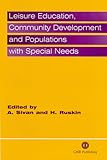 Leisure Education, Community Development and Population with Special Needs, , 085199444X
