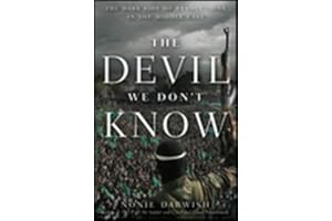 The Devil We Don't Know: The Dark Side of Revolutions in the Middle East