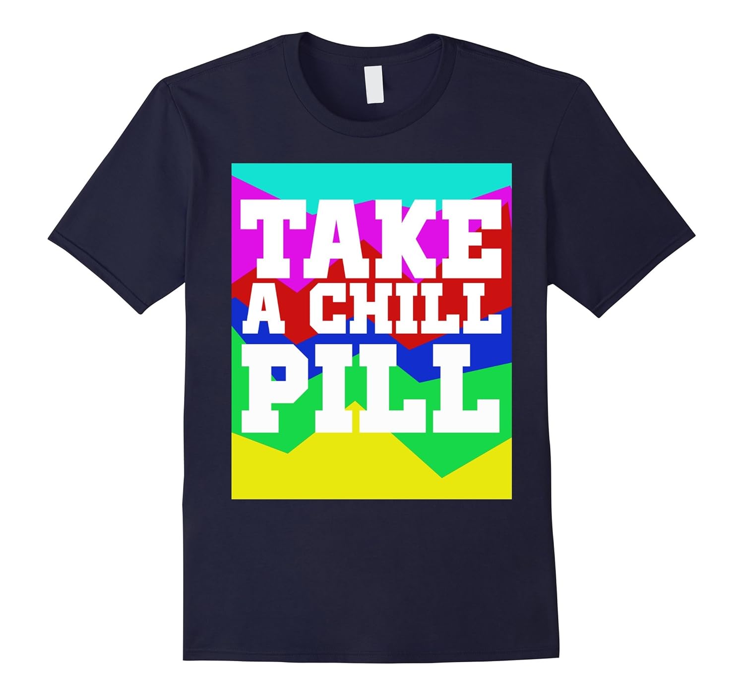 Take a chill pill 90s T-Shirt-ANZ