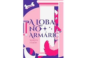 A Loba no Armário: Spin-off de Sobre Namoradas e Lobos (Portuguese Edition)