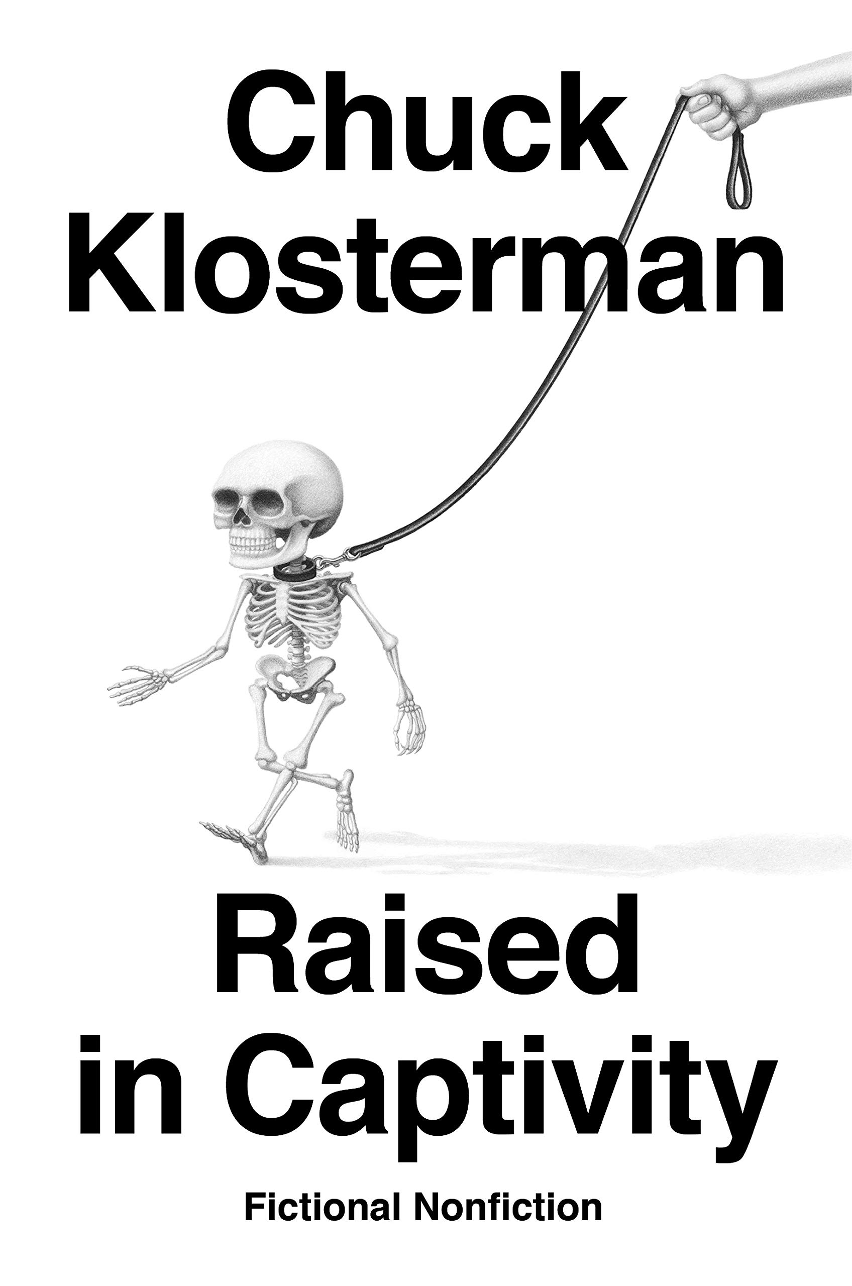 Raised in Captivity: Fictional Nonfiction: Klosterman, Chuck:  9780735217928: Amazon.com: Books