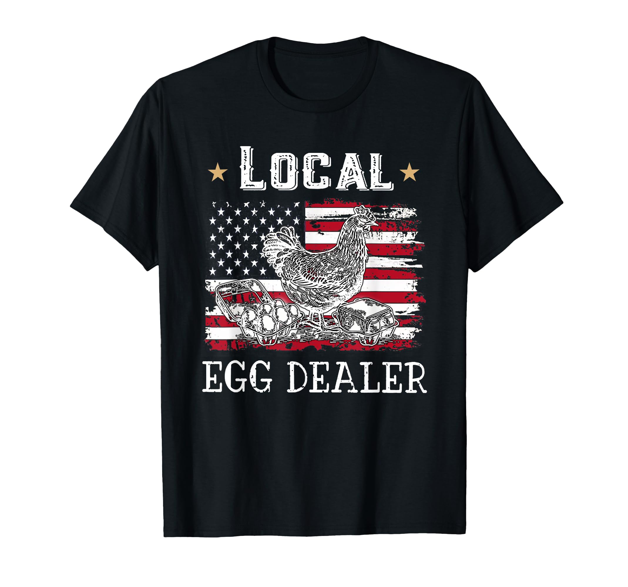 Photo 1 of Local Egg Dealer Funny American Flag Chicken Lover Farmer Women Men T-Shirt