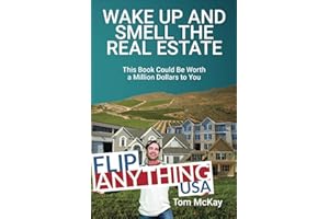 Wake Up and Smell the Real Estate: This Book Could Be Worth a Million Dollars to You