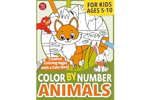 Color by Number Animals for Kids: Creative Coloring Pages with a Cute Story for Ages 5-10 (Color By Number for Kids)