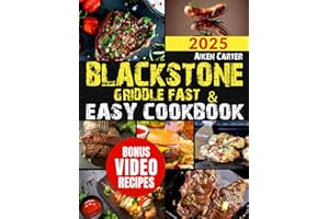 Blackstone Griddle Fast & Easy Cookbook: No-Fail Recipes, Secret Tips, Foolproof Techniques & Pro Griddle Hacks for Quick, Juicy & Flavor-Packed Outdoor Cooking Every Time