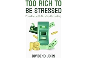 Too Rich to be Stressed: Freedom with Dividend Investing
