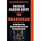 The Snakehead: An Epic Tale of the Chinatown Underworld and the American Dream