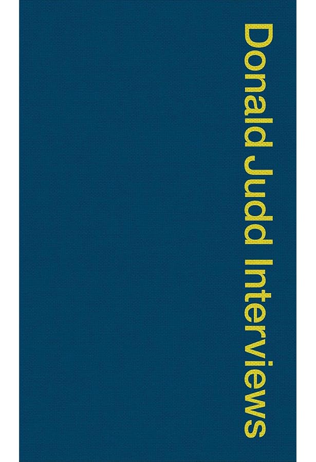 Donald Judd: Complete Writings 1959–1975: Gallery Reviews, Book