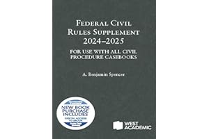Federal Civil Rules Supplement, 2024-2025: For Use with All Civil Procedure Casebooks (Selected Statutes)