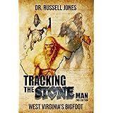 Tracking the Stone Man: West Virginia’s Bigfoot