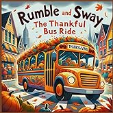 Rumble and Sway - The Thankful Bus Ride