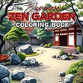 Japanese Zen Garden-Coloring Book for Adults: Tranquil Scenes to Soothe the Mind and Inspire Creativity