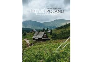 ZAKOPANE POLAND Photography Coffee Table Book Tourists Attractions: A Mind-Blowing Tour In Zakopane City,Poland Photography Coffee Table Book: for ... Images (8.5"*11") Paperback.May 22, 2023.