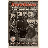 Eyewitness: A Filmmaker's Memoir of the Chicano Movement (Hispanic Civil Rights (Paperback))