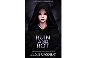 Ruin and Rot: A Why-Choose Romantasy (The Undesirables Trilogy Book 3)
