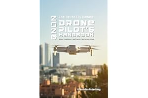 The Brutally Honest Drone Pilot's Handbook - 2026 : Rules, Loopholes & Real-World Tips Across Europe