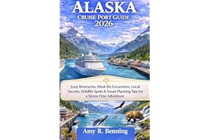 Alaska Cruise Port Guide 2026: Easy Itineraries, Must-Do Excursions, Local Secrets, Wildlife Spots & Smart Planning Tips for 