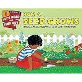 How a Seed Grows (Let's-Read-and-Find-Out Science 1)