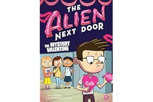 The Alien Next Door 6: The Mystery Valentine