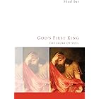 God’s First King: The Story of Saul