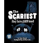 The Scariest Story You've Ever Heard!: A Scary and Funny Picture Book for Kids (The Scariest Silliest Stories, 1)