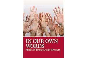 In Our Own Words: Stories of Young AA's in Recovery