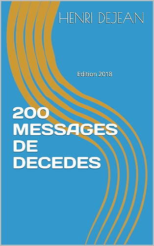 Download 200 MESSAGES DE DECEDES: Edition 2018 PDF