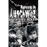 Survival In Auschwitz : If This Is a Man