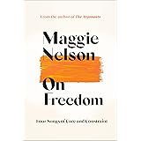 On Freedom: Four Songs of Care and Constraint