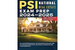 PSI National Real Estate Exam Prep 2024-2025: All in One PSI Study Guide for The National Real Estate Exam. With Test Pep Review Material Plus 730+ Practice Test Questions and Answer Explanations