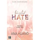 Twisted Hate: &Eacute;l la odia... Casi tanto como la desea (Spanish Edition)