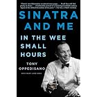 Sinatra and Me: In the Wee Small Hours (A Gift for Frank Sinatra Fans)