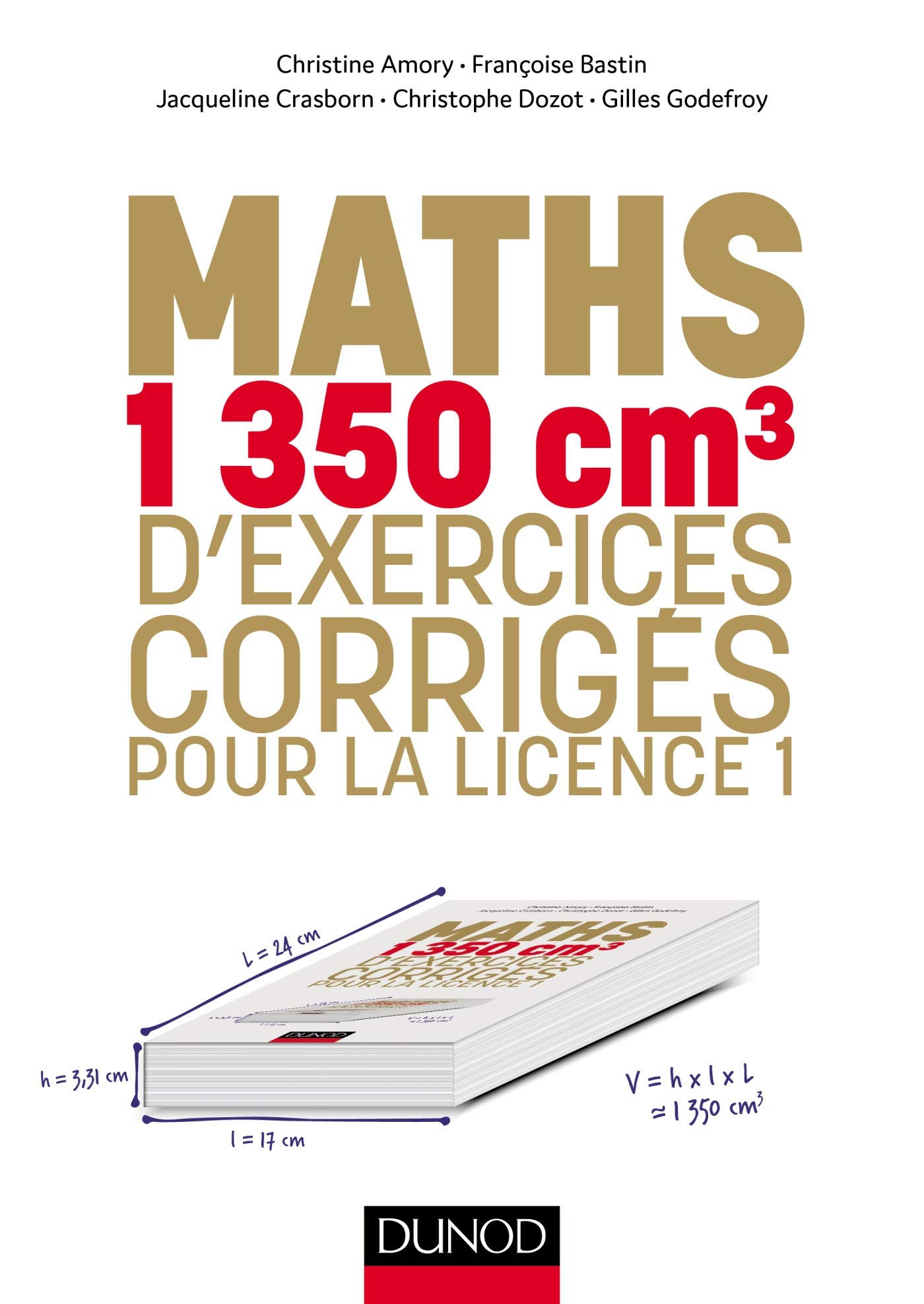 Maths 1350 Cm3 D Exercices Corriges Pour La Licence 1 Hors Collection French Edition Amory Christine Bastin Francoise Crasborn Jacqueline Dozot Christophe Godefroy Gilles 9782100777129 Amazon Com Books