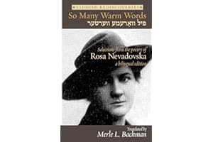 So Many Warm Words: Selections from the Poetry of Rosa Nevadovska - A bilingual edition of Yiddish poems