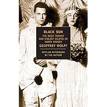 Black Sun: The Brief Transit and Violent Eclipse of Harry Crosby