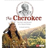 The Cherokee: The Past and Present of a Proud Nation (American Indian Life)