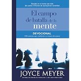 Devocional el campo de batalla de la mente: 100 consejos que cambiarán su manera de pensar (Spanish Edition)