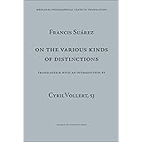 On Various Kinds of Distinctions (Mediaeval Philosophical Texts in Translation)